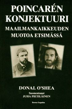 Kirjailijan Donal O'Shea käytetty kirja Poincarén konjektuuri : maailmankaikkeuden muotoa etsimässä