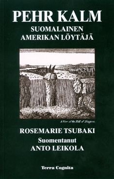 Rosemarie Tsubaki : Pher Kalm, suomalainen Amerikan löytäjä