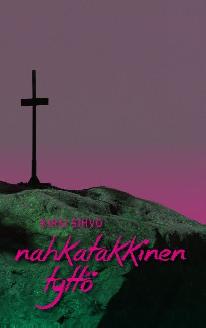 Kirsi Sihvo : Nahkatakkinen tyttö