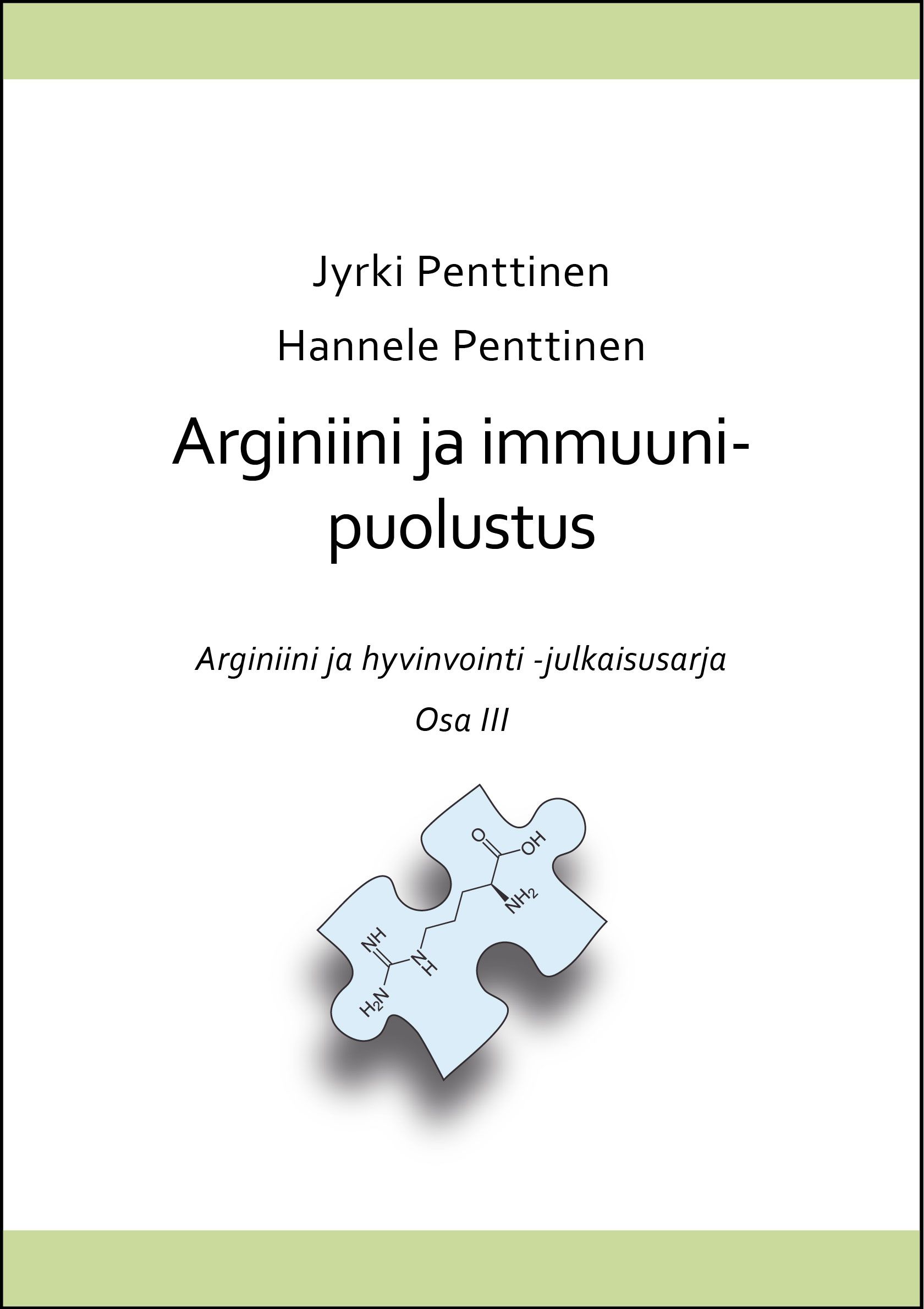 Jyrki Penttinen & Hannele Penttinen : Arginiini ja immuunipuolustus