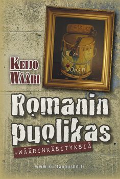 Kirjailijan Keijo Wääri uusi kirja Romanin puolikas ; + Wäärinkäsityksiä (UUSI)