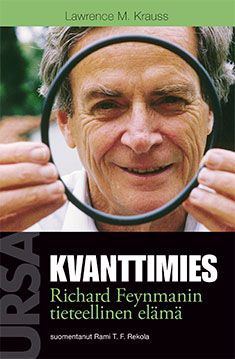 Kirjailijan Lawrence M. Krauss käytetty kirja Kvanttimies : Richard Feynmanin elämä tieteessä