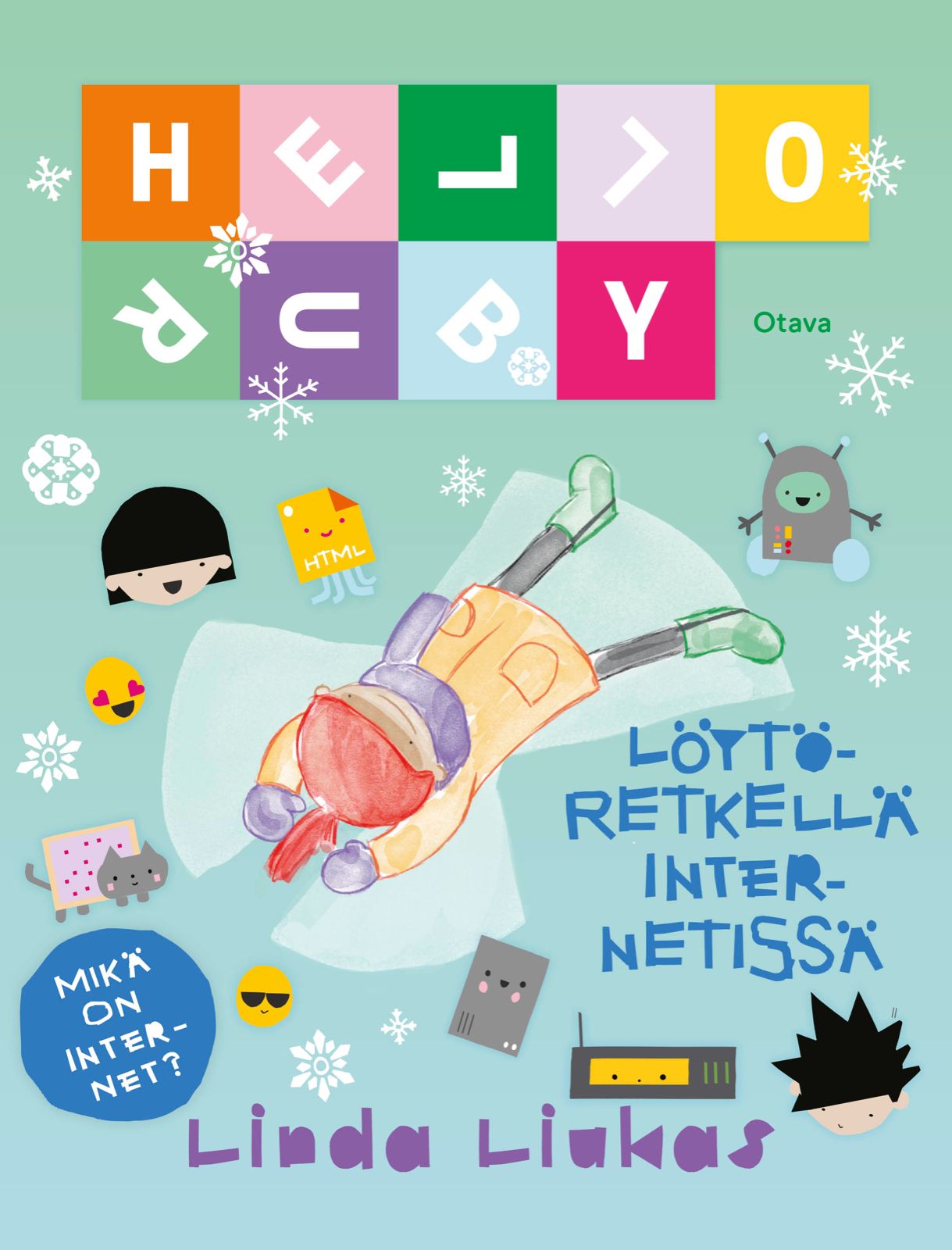 Kirjailijan Linda Liukas käytetty kirja Hello Ruby : löytöretkellä Internetissä