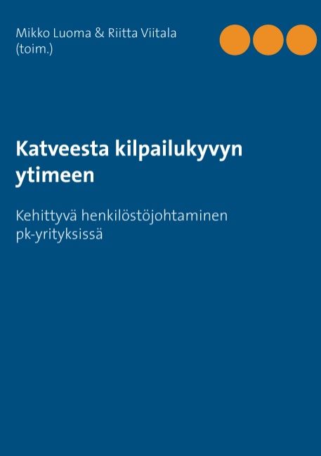 Mikko Luoma & Riitta Viitala : Katveesta kilpailukyvyn ytimeen