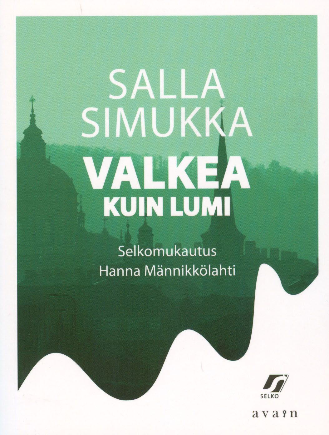 Salla Simukka : Valkea kuin lumi (selkokirja)