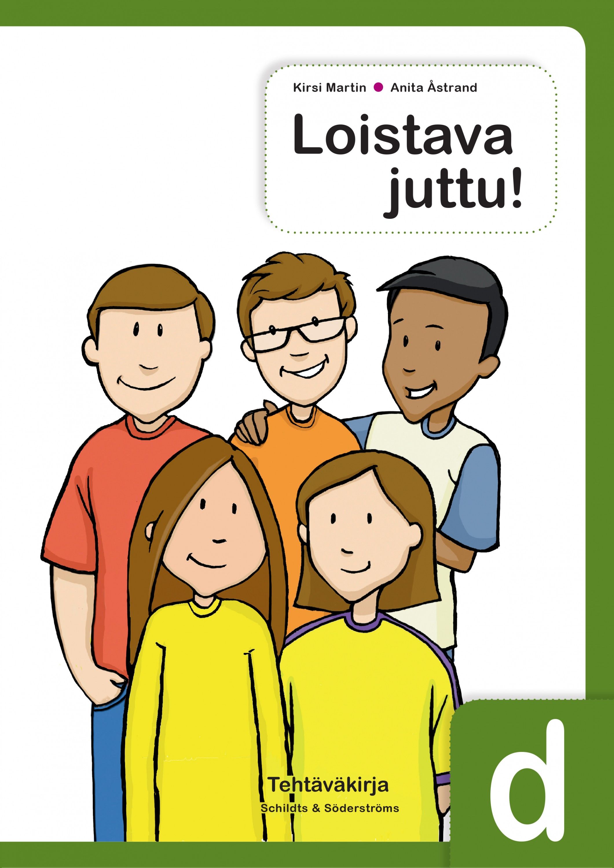 Kirsi Martin & Anita Åstrand : Loistava juttu! d Tehtäväkirja