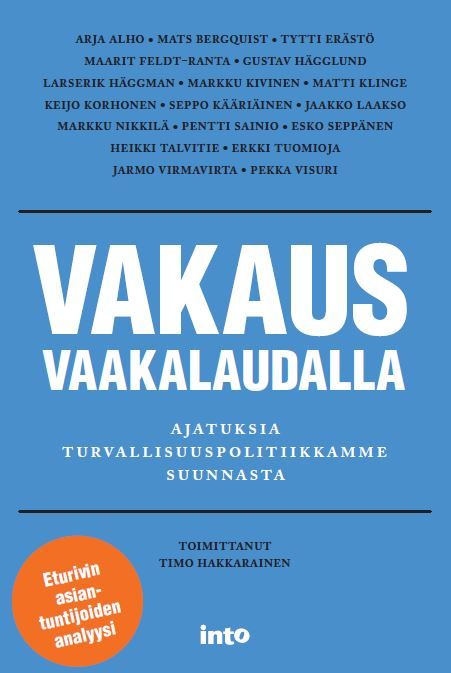 Tekijän Timo Hakkarainen  käytetty kirja Vakaus vaakalaudalla : ajatuksia turvallisuuspolitiikkamme suunnasta