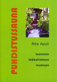 Rita Apuli : Puhdistussauna luonnonlääketieteen mukaan