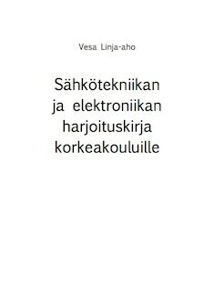 Vesa Linja-aho : Sähkötekniikan ja elektroniikan harjoituskirja korkeakouluille