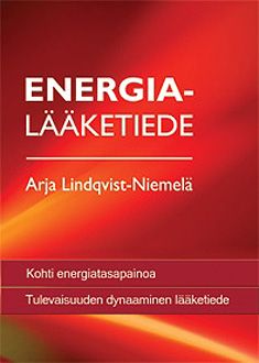 Arja Lindqvist-Niemelä : Energialääketiede