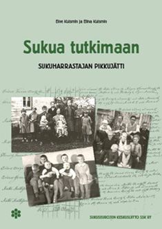 Kirjailijan Eine Kuismin käytetty kirja Sukua tutkimaan : sukuharrastajan pikkujätti