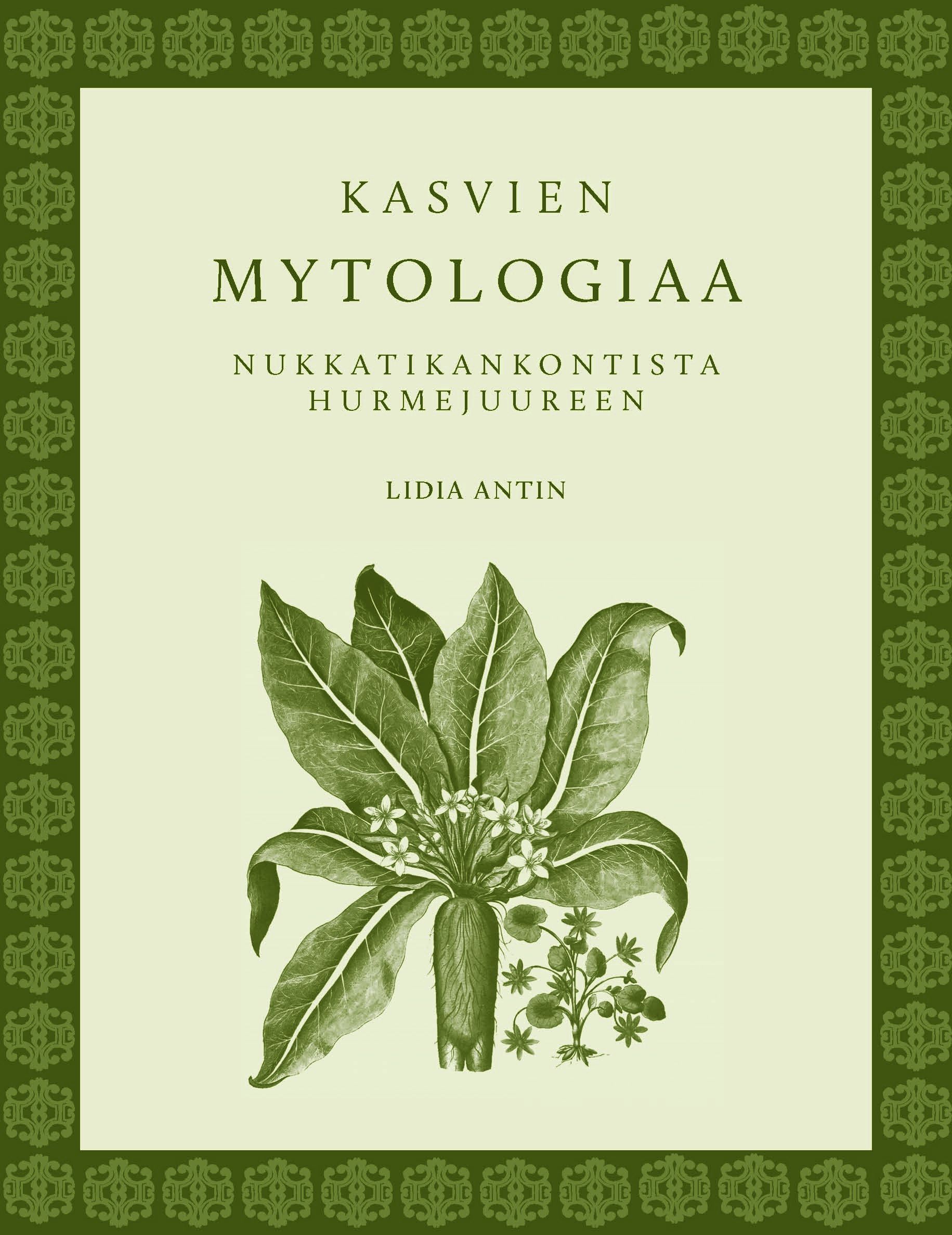 Lidia Antin : Kasvien mytologiaa