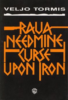 Raua needmine / Curse upon Iron