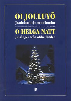 Oi jouluyö / O helga natt