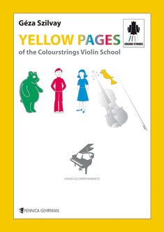 Géza Szilvay : Yellow Pages of the Colourstrings Violin School - Piano Accompaniments