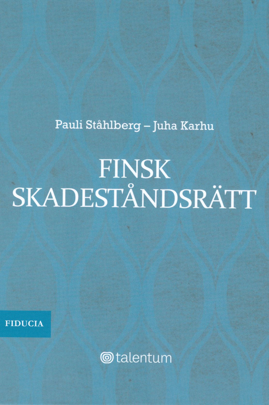 Pauli Såhlberg & Juha Karhu : Finsk skadeståndsrätt