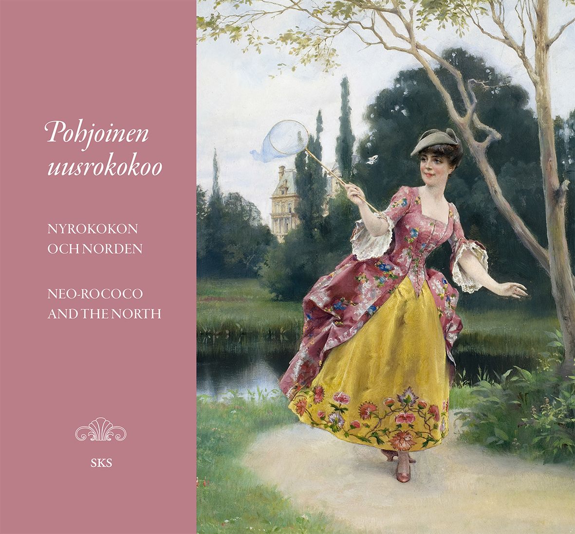 Maria Vainio-Kurtakko & Pauli Sivonen & Hanna Karppanen : Pohjoinen uusrokokoo - Nyrokokon och Norden - Neo Rococo and the North