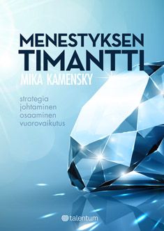 Mika Kamensky : Menestyksen timantti