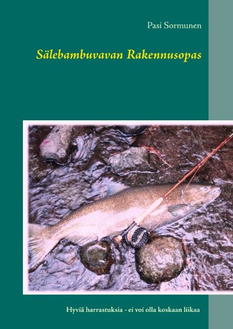 Pasi Sormunen : Sälebambuvavan Rakennusopas