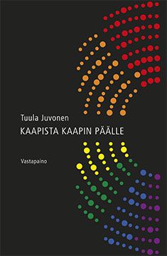 Tuula Juvonen : Kaapista kaapin päälle