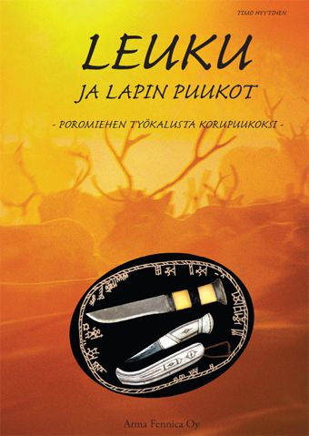 Timo Hyytinen : Leuku ja Lapin puukot