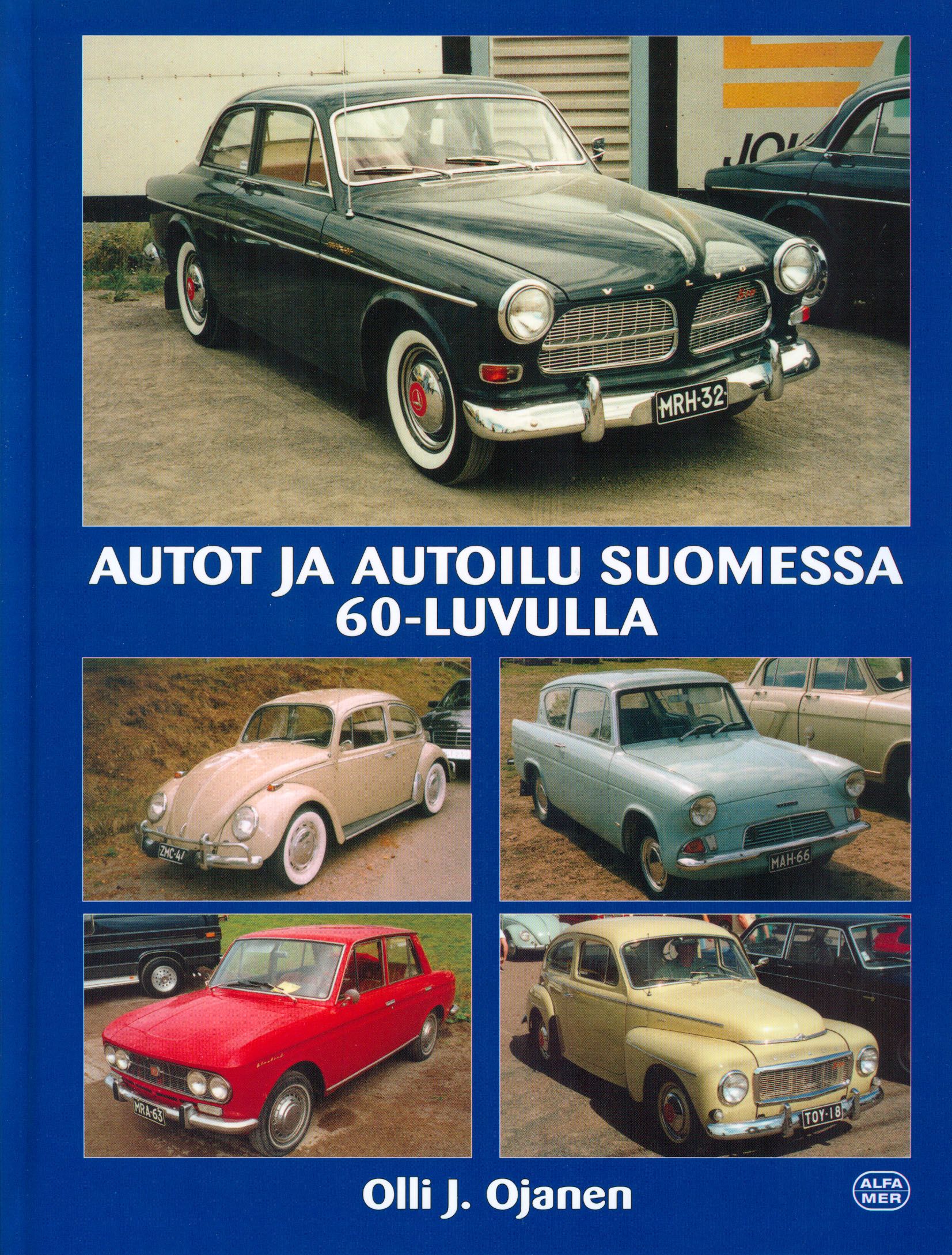 Kirjailijan Olli J. Ojanen käytetty kirja Autot ja autoilu Suomessa 1960-luvulla