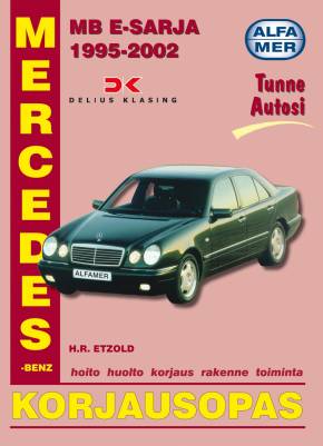Kirjailijan H. R. Etzold käytetty kirja Mercedes-Benz E-sarja 1995-2002 bensiini- ja dieselmallit : korjausopas - Korjausopas