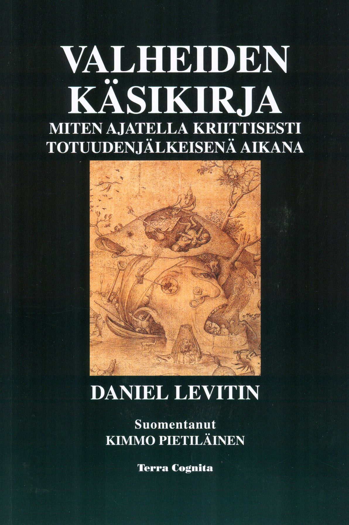 Daniel Levitin : Valheiden käsikirja