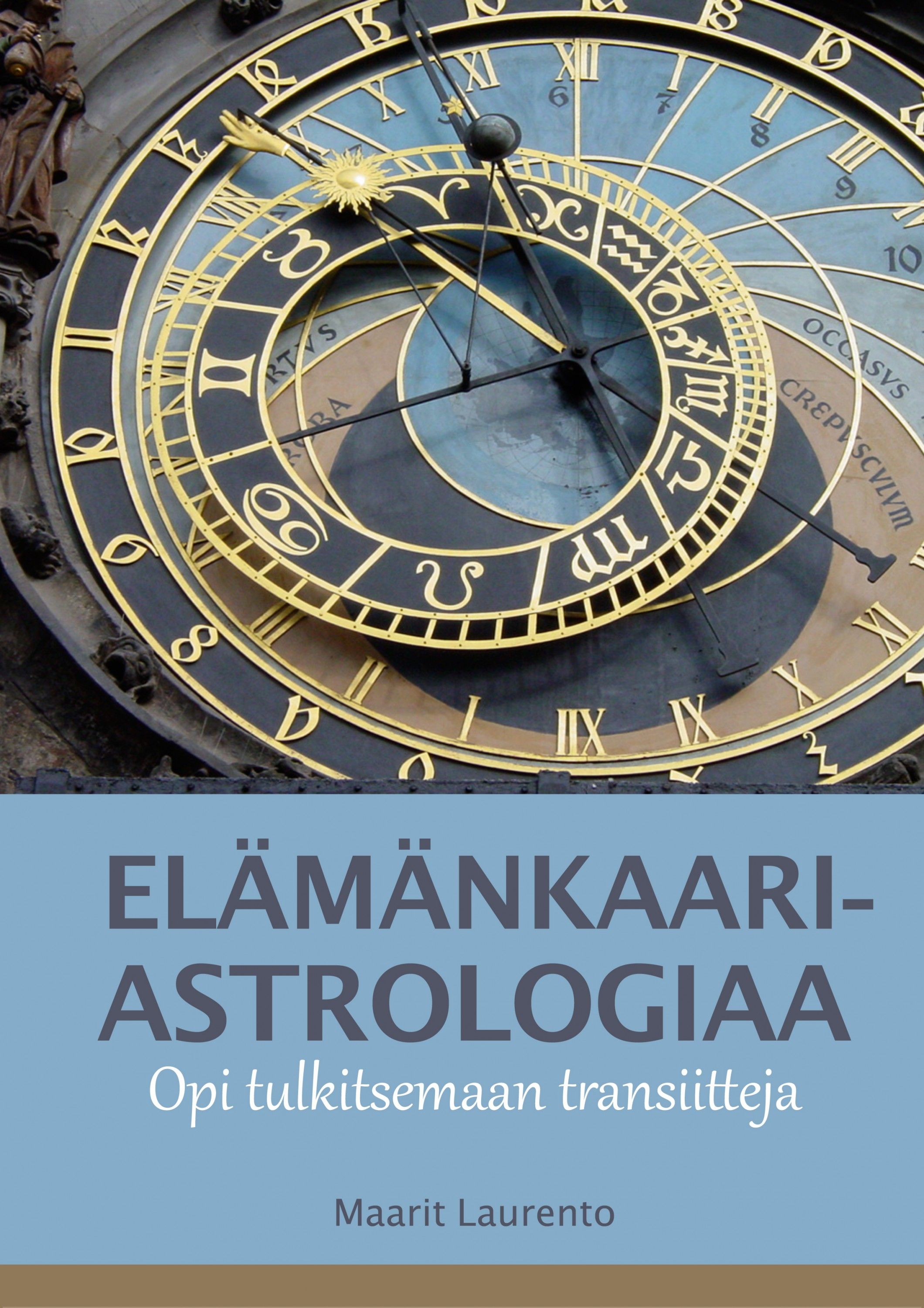 Maarit Laurento : Elämänkaariastrologiaa