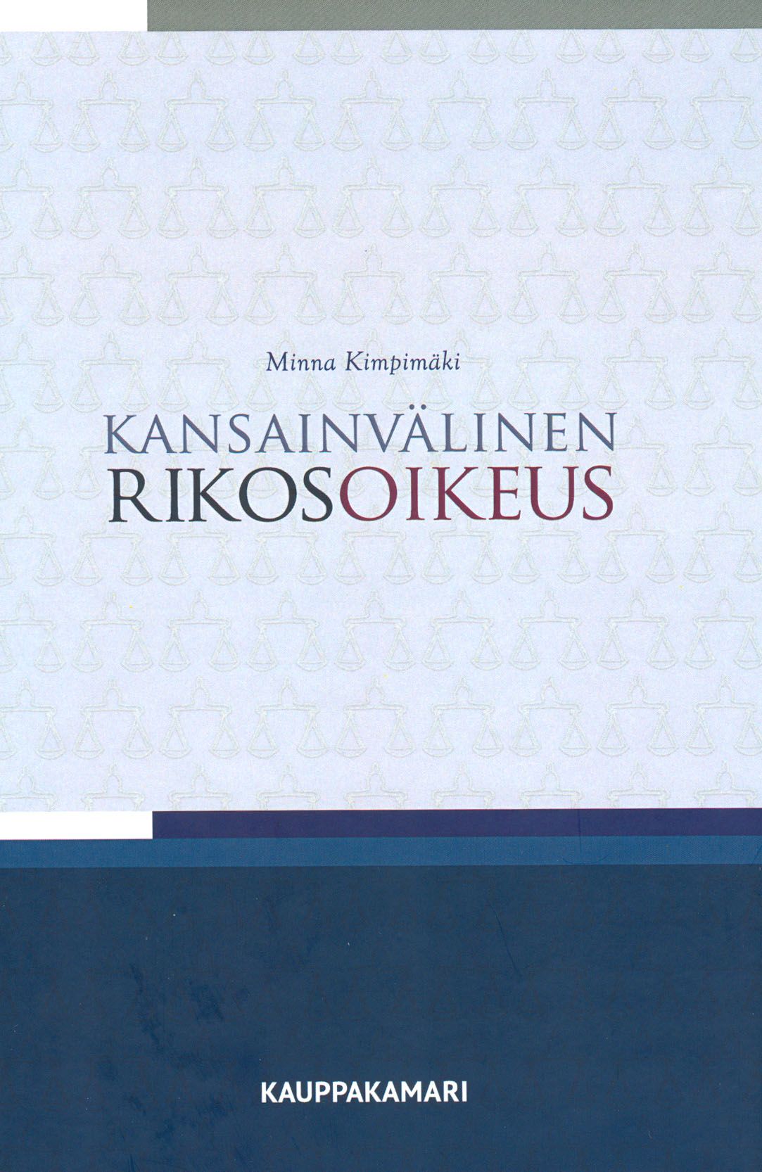 Minna Kimpimäki : Kansainvälinen rikosoikeus