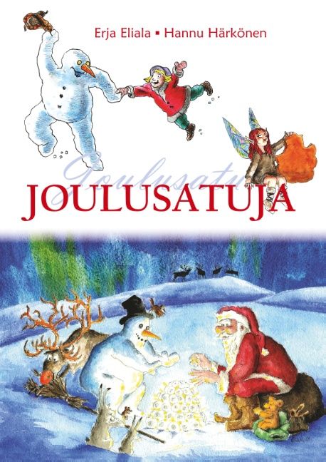 Erja Eliala : Joulusatuja