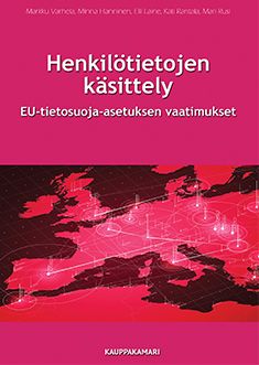 Kirjailijan Minna Hanninen käytetty kirja Henkilötietojen käsittely : EU-tietosuoja-asetuksen vaatimukset - EU-tietosuoja-asetuksen vaatimukset