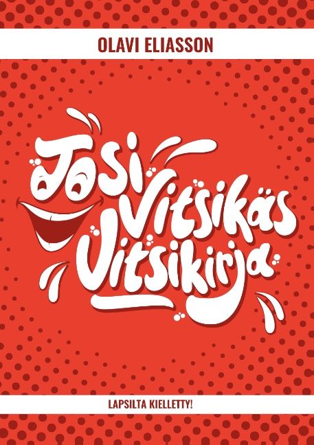 Olavi Eliasson : Tosi Vitsikäs Vitsikirja