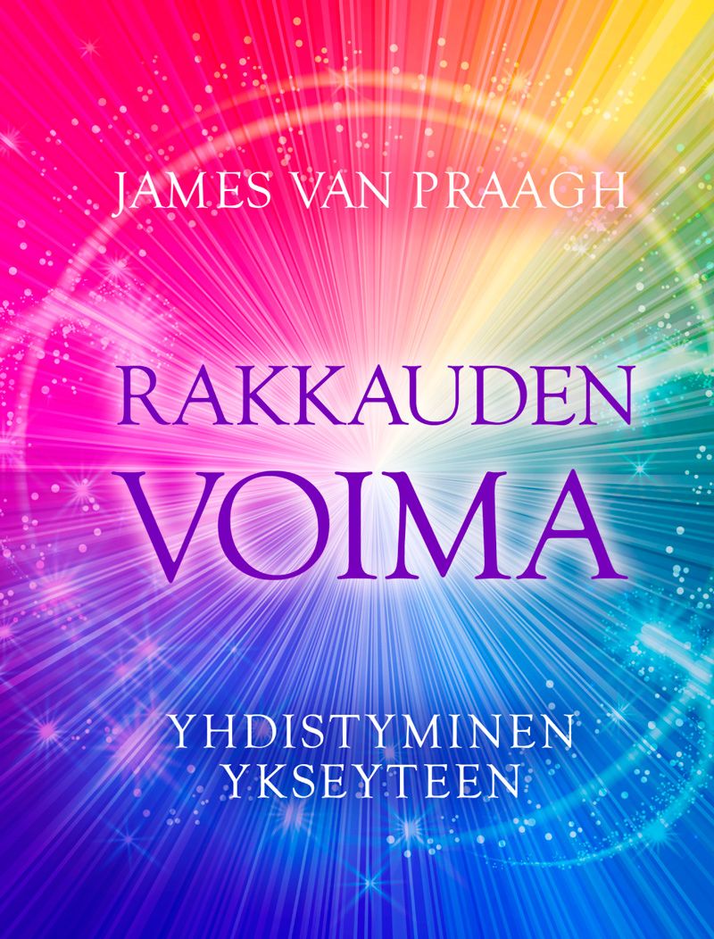 James Van Praagh : Rakkauden voima