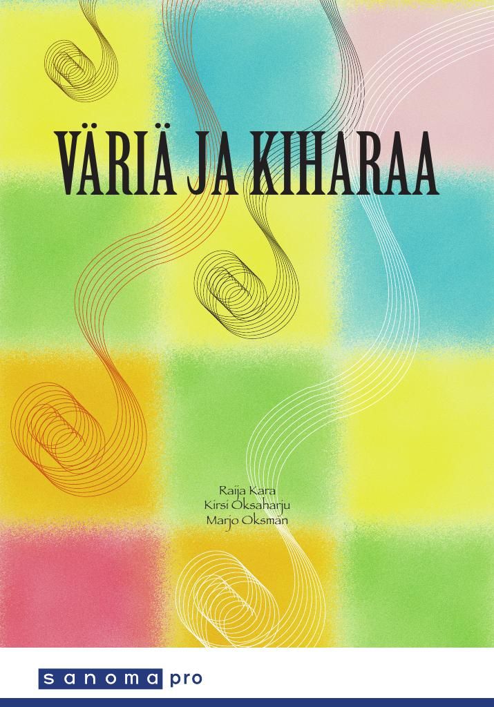 Raija Kara & Kirsi Oksaharju & Marjo Oksman-Paasisalo : Väriä ja kiharaa