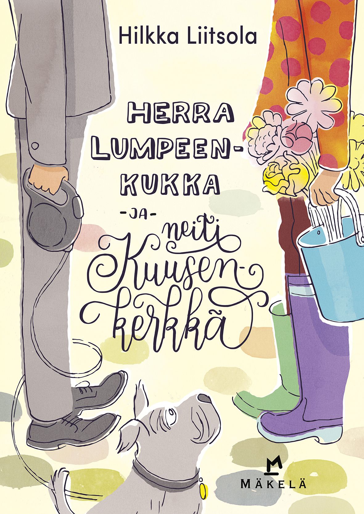 Hilkka Liitsola : Herra Lumpeenkukka ja neiti Kuusenkerkkä