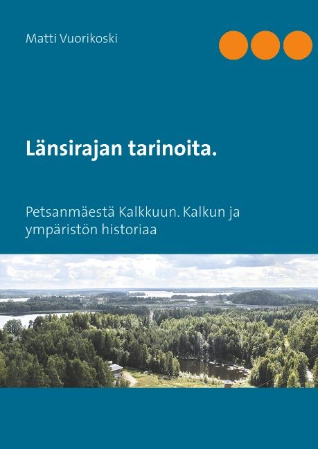 Matti Vuorikoski : Länsirajan tarinoita