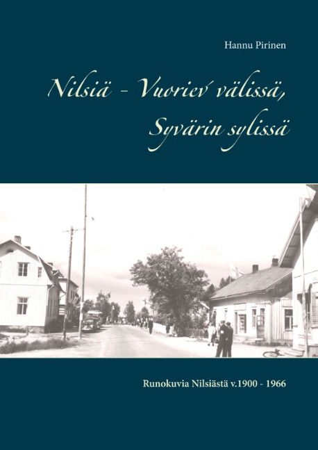 Hannu Pirinen : Nilsiä - Vuoriev´välissä, Syvärin sylissä