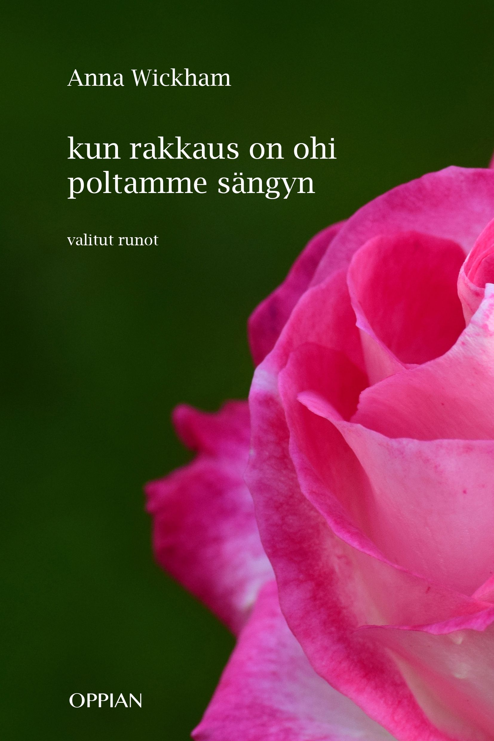 Anna Wickham : Kun rakkaus on ohi poltamme sängyn