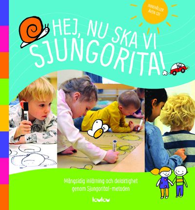 Minna Lappalainen & Heidi Carrassi & Anne Eväkoski & Liisi Kuoppala & Anne Laitinen & Sari Laitinen & Terhi Lehtovaara & Inkeri Ruokonen & Salla Sutinen & Reija Rissanen & Liisa Ylinen : Hej, nu ska vi Sjungorita! (+cd)