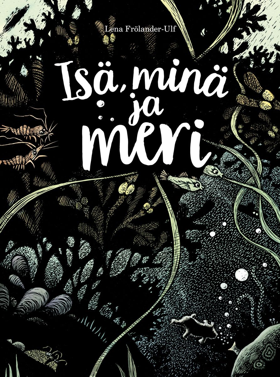 Kirjailijan Lena Frölander-Ulf käytetty kirja Isä, minä ja meri