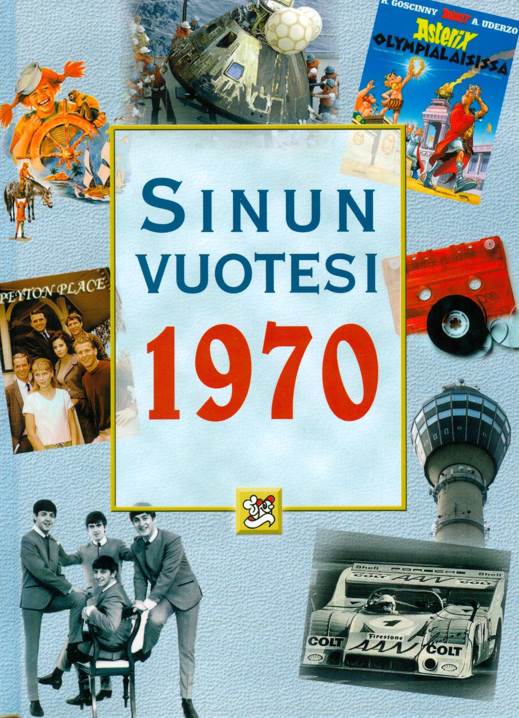 Reino Rasilainen & Juhani Töytäri : Sinun vuotesi 1970