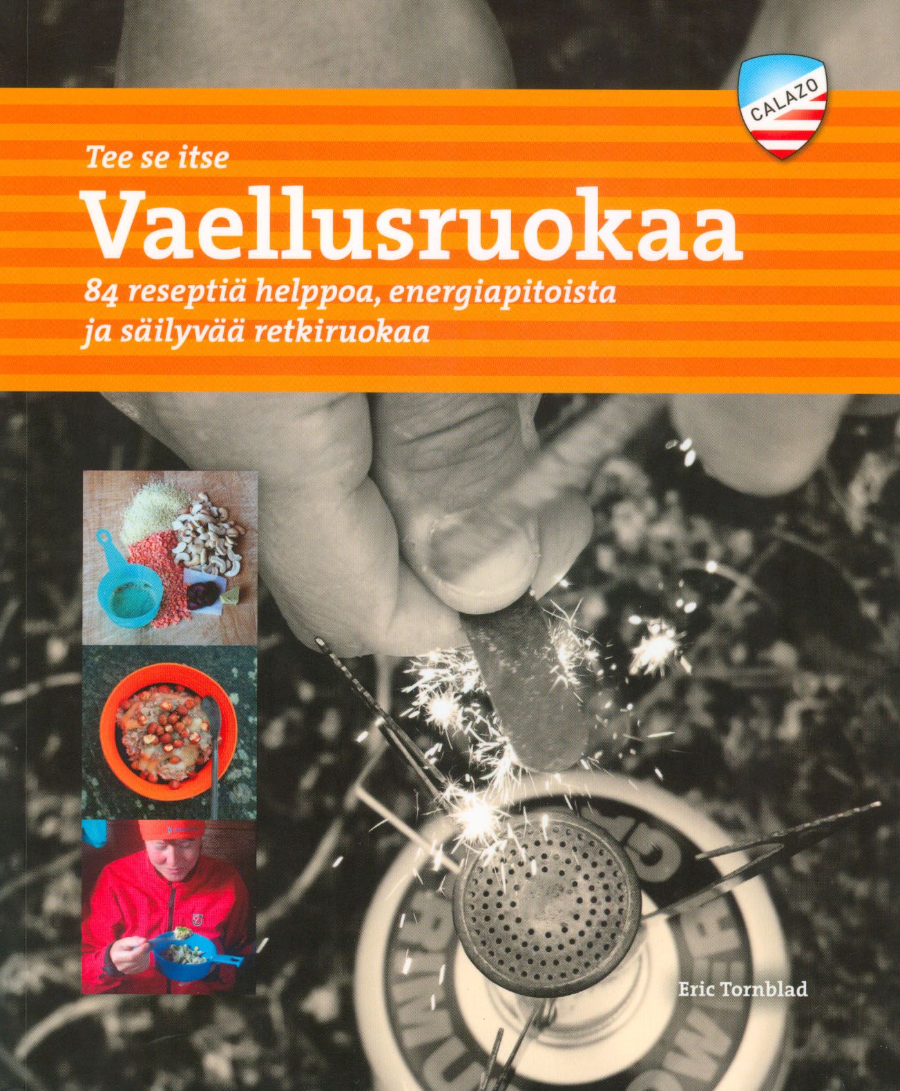 Eric Tornblad : Vaellusruokaa