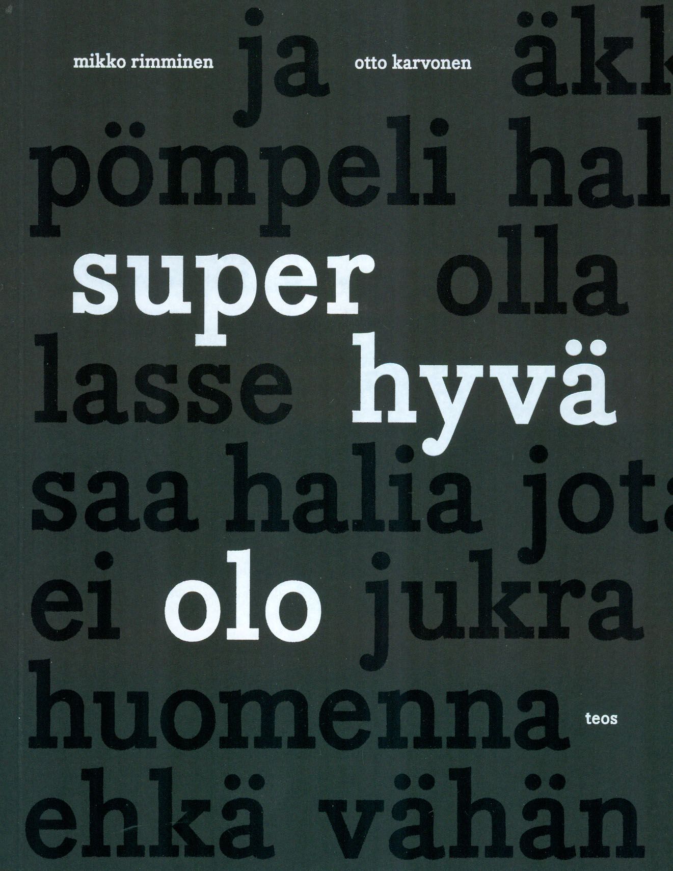 Mikko Rimminen & Otto Karvonen : Super hyvä olo