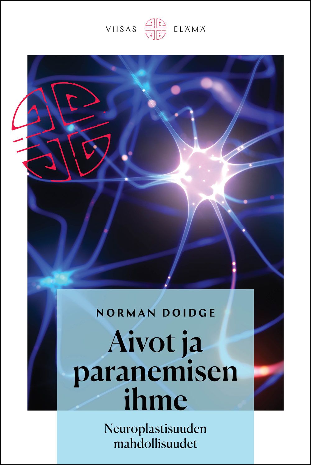 Kirjailijan Norman Doidge käytetty kirja Aivot ja paranemisen ihme : neuroplastisuuden mahdollisuudet - Neuroplastisuuden mahdollisuudet