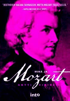 Kirjailijan Antti Vihinen uusi kirja Minä ja Mozart (UUSI)