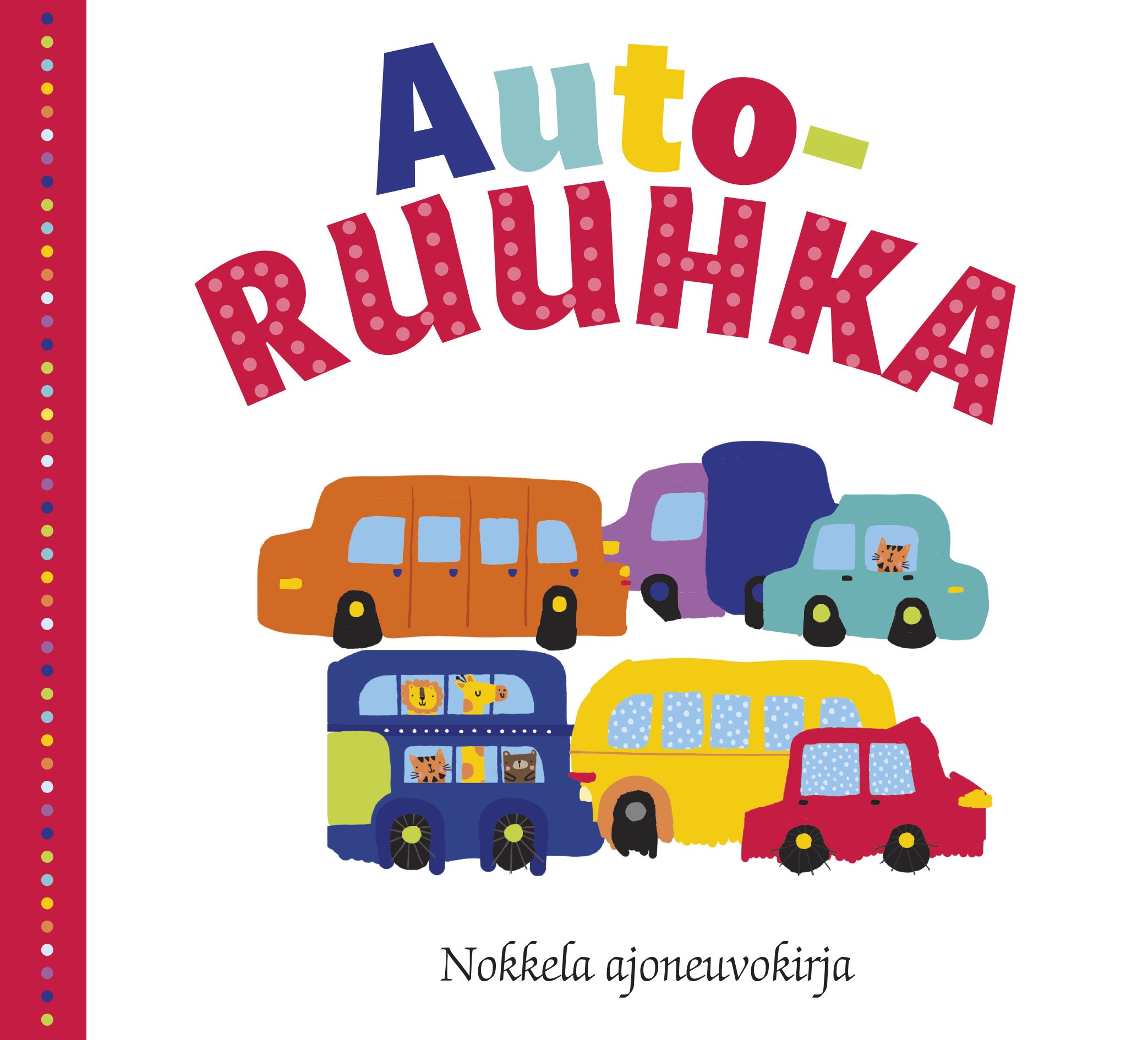 Emma Jennings & Robyn Newton & Kate Ward : Autoruuhka - Nokkela ajoneuvokirja