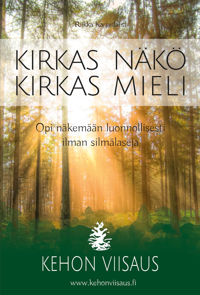 Riikka Karjanlahti : Kirkas näkö kirkas mieli (näkötaulut)