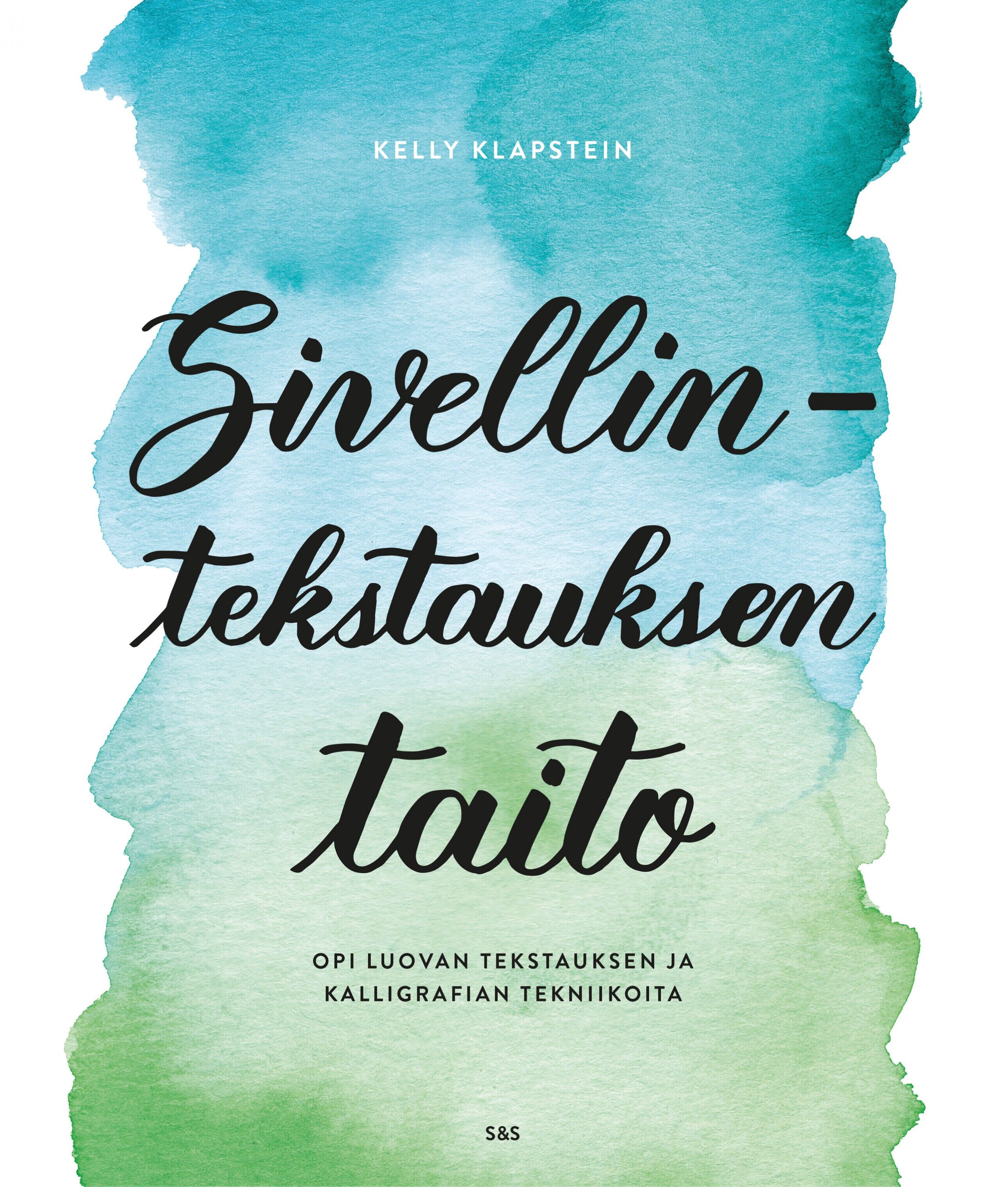 Kelly Klapstein : Sivellintekstauksen taito