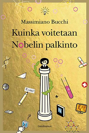 Kirjailijan Massimiano Bucchi uusi kirja Kuinka voitetaan Nobelin palkinto (UUSI)